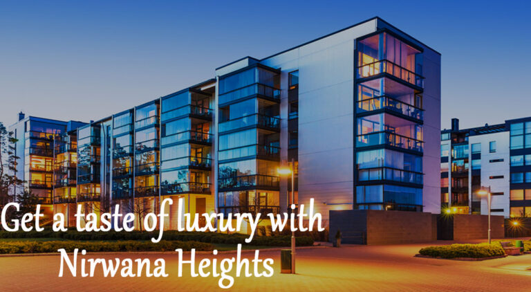 Get a taste of luxury with Nirwana Heights