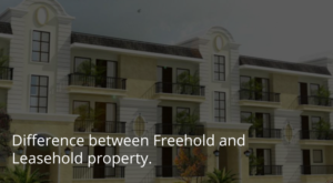 Difference between Freehold and Leasehold property.