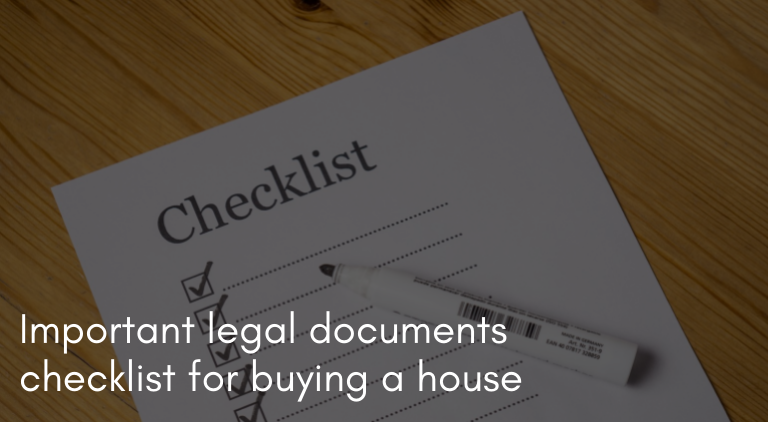 Important legal documents checklist for buying a house