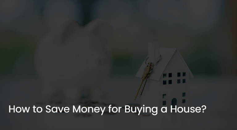 How to Save Money for Buying a House?